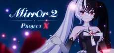 Offizielles Titelbild von Mirror 2: Project X