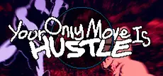 Offizielles Titelbild von Your Only Move Is HUSTLE