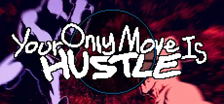Offizielles Titelbild von Your Only Move Is HUSTLE
